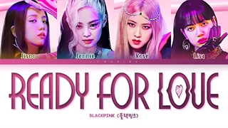 لیریک آهنگ Ready for love از BLACKPINK