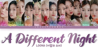 لیریک آهنگ A DIFFERENT NIGHT از LOONA