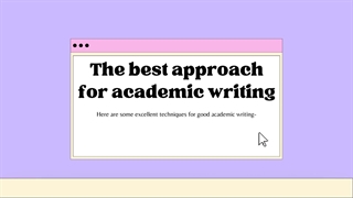 Techniques for A Good Academic Writing