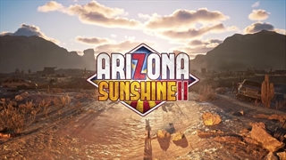 تریلر رونمایی سینماتیک Arizona Sunshine 2