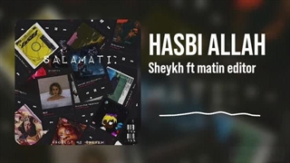 اهنگ متین ادیتور و شیخ حسبی الله music matin editor ft sheykh hasbi allah