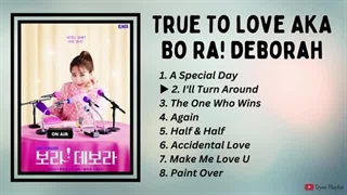 True To Love OST Part 1-8 آهنگهای سریال کره ایBo Ra! Deborah