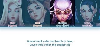 لیریک آهنگ THE BADDEST از K/DA