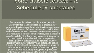 Soma muscle relaxer – A Schedule IV substance